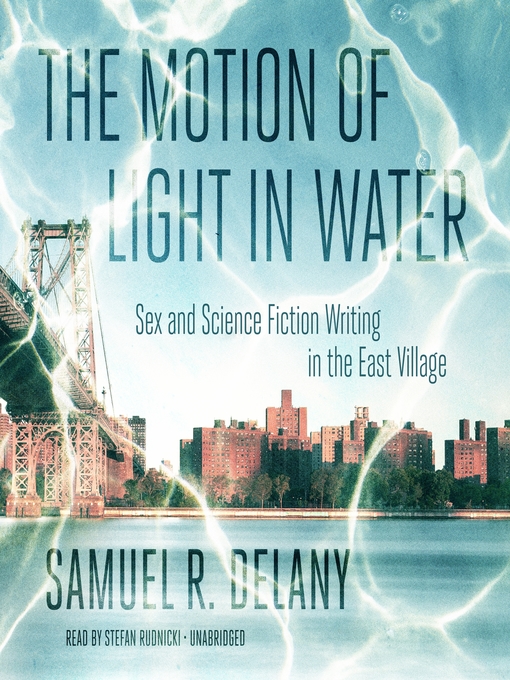 Title details for The Motion of Light in Water by Samuel R. Delany - Available